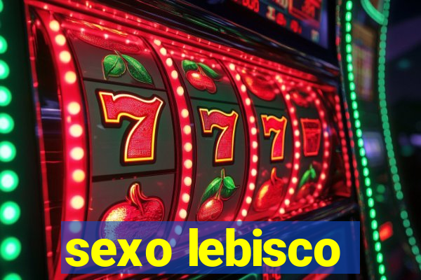 sexo lebisco